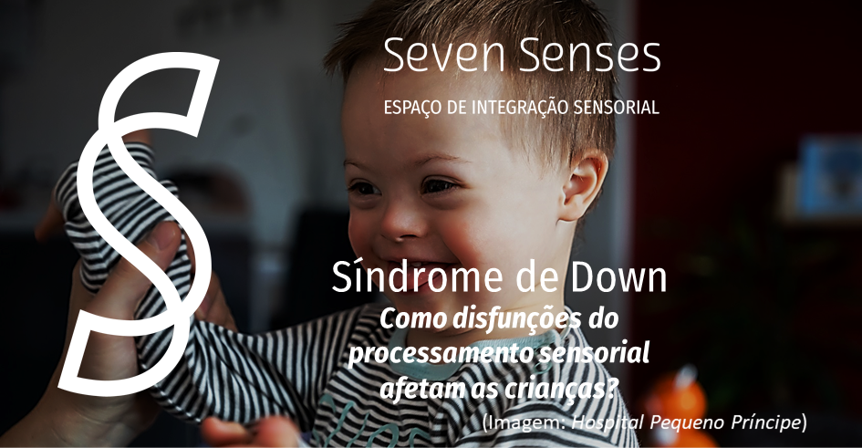 S Ndrome De Down E A Integra O Sensorial Sevensenses To